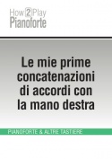 Le mie prime concatenazioni di accordi con la mano destra