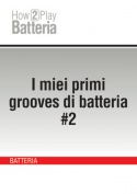 I miei primi grooves di batteria #2