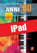 I successi degli anni ’80 al pianoforte (iPad)