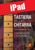 La tastiera della chitarra - Comprensione e padronanza (iPad)