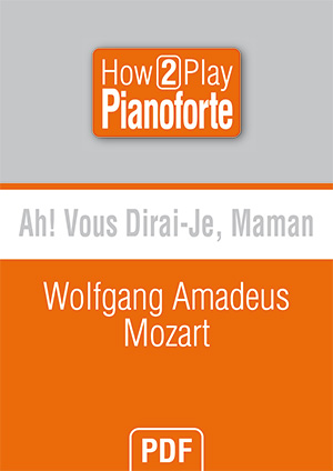 Ah ! vous dirai-je, maman - Wolfgang Amadeus Mozart