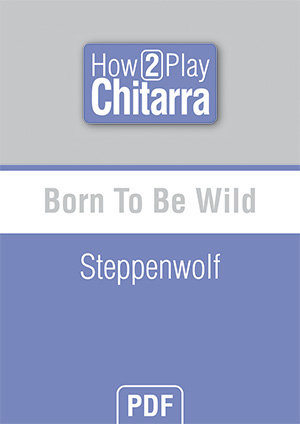 Born To Be Wild - Steppenwolf