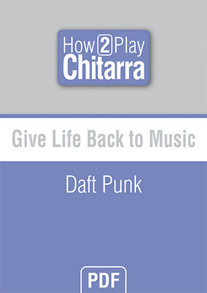 Give Life Back to Music - Daft Punk Give Life Back to Music - Daft Punk
