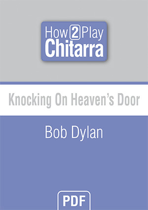 Knocking On Heaven's Door - Bob Dylan Knocking On Heaven's Door - Bob Dylan