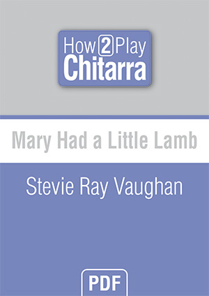 Mary Had a Little Lamb - Stevie Ray Vaughan Mary Had a Little Lamb - Stevie Ray Vaughan