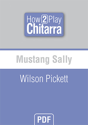 Mustang Sally - Wilson Pickett Mustang Sally - Wilson Pickett