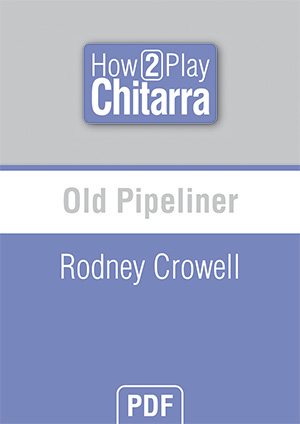 Old Pipeliner - Rodney Crowell