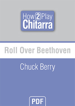 Roll Over Beethoven - Chuck Berry