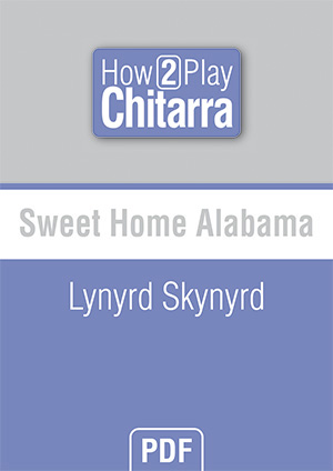 Sweet Home Alabama - Lynyrd Skynyrd Sweet Home Alabama - Lynyrd Skynyrd