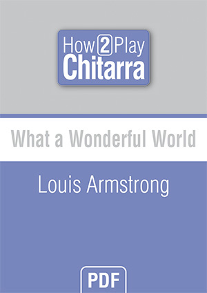 What a Wonderful World - Louis Armstrong What a Wonderful World - Louis Armstrong