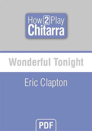 Wonderful Tonight - Eric Clapton Wonderful Tonight - Eric Clapton