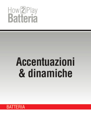 Accentuazioni & dinamiche Accentuazioni & dinamiche