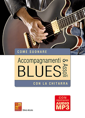 Accompagnamenti & assoli blues con la chitarra