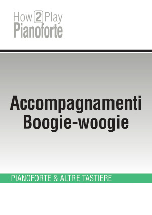 Accompagnamenti Boogie-woogie Accompagnamenti Boogie-woogie
