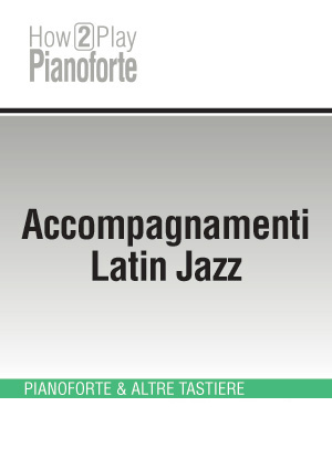 Accompagnamenti Latin Jazz Accompagnamenti Latin Jazz