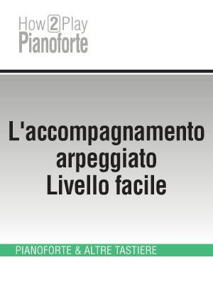 L'accompagnamento arpeggiato - Livello facile