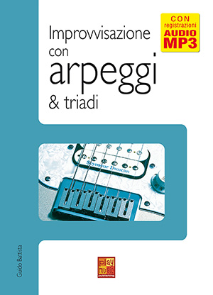 Improvvisazione con arpeggi e triadi Improvvisazione con arpeggi e triadi