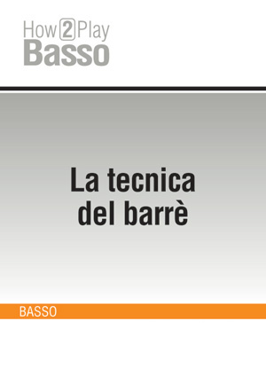 La tecnica del barrè La tecnica del barrè