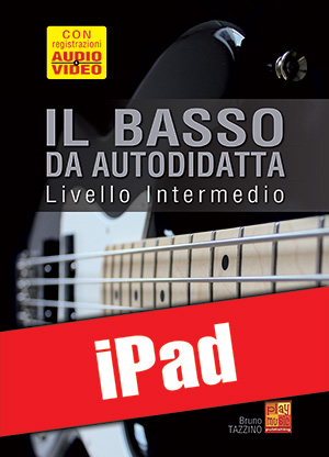Il basso da autodidatta - Livello intermedio (iPad)