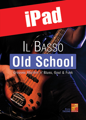 Il basso old school (iPad) Il basso old school (iPad)