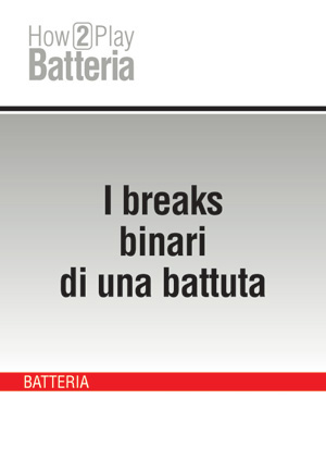 I breaks binari di una battuta I breaks binari di una battuta