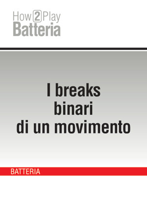 I breaks binari di un movimento