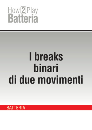 I breaks binari di due movimenti