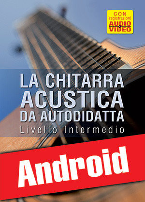 La chitarra acustica da autodidatta - Livello Intermedio (Android)