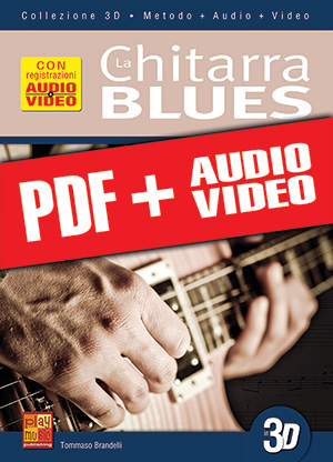 La chitarra blues in 3D (pdf + mp3 + video)