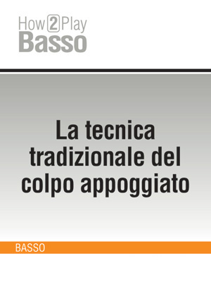 La tecnica tradizionale del colpo appoggiato La tecnica tradizionale del colpo appoggiato
