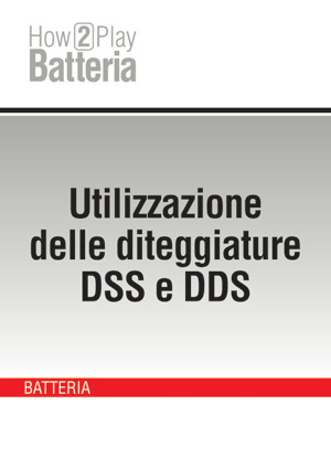 Utilizzazione delle diteggiature DSS e DDS