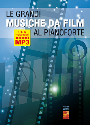 Le grandi musiche da film al pianoforte Le grandi musiche da film al pianoforte