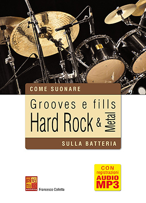 Grooves e fills hard rock & metal sulla batteria Grooves e fills hard rock & metal sulla batteria