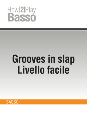 Grooves in slap - Livello facile Grooves in slap - Livello facile