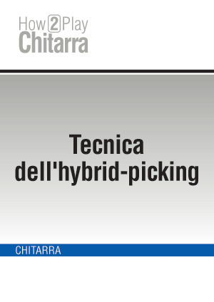 Tecnica dell'hybrid-picking Tecnica dell'hybrid-picking