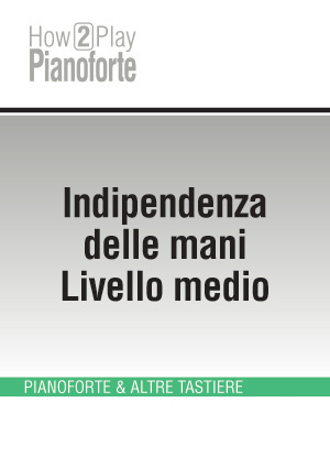 Indipendenza delle mani - Livello medio