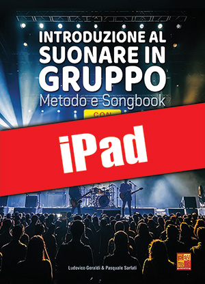 Introduzione al suonare in gruppo - Metodo e Songbook (iPad) Introduzione al suonare in gruppo - Metodo e Songbook (iPad)