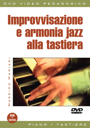 Improvvisazione e armonia jazz alla tastiera Improvvisazione e armonia jazz alla tastiera