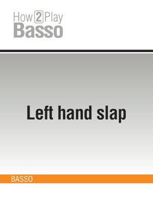 Left hand slap