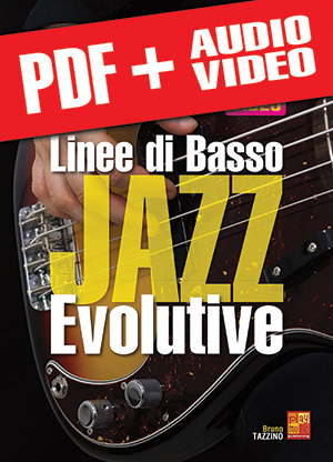 Linee di basso jazz evolutive (pdf + mp3 + video) Linee di basso jazz evolutive (pdf + mp3 + video)