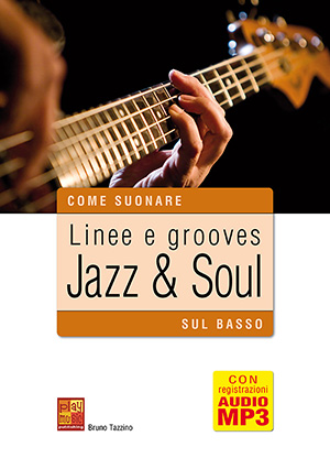 Linee e grooves jazz & soul sul basso Linee e grooves jazz & soul sul basso