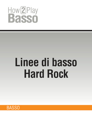 Linee di basso Hard Rock Linee di basso Hard Rock