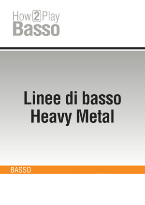 Linee di basso Heavy Metal