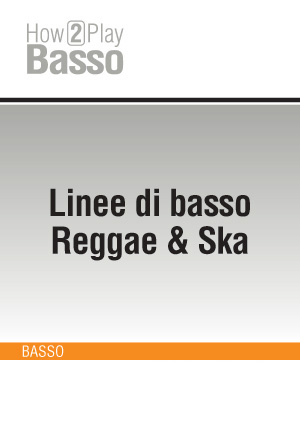 Linee di basso Reggae & Ska Linee di basso Reggae & Ska