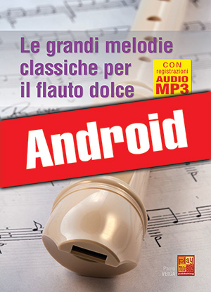 Le grandi melodie classiche per il flauto dolce (Android)