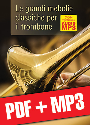 Le grandi melodie classiche per il trombone (pdf + mp3)