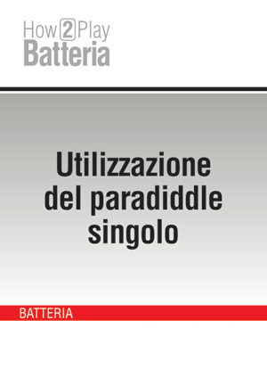 Utilizzazione del paradiddle singolo