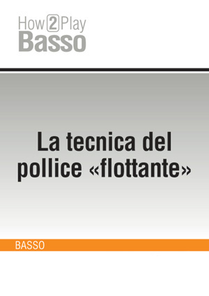 La tecnica del pollice La tecnica del pollice