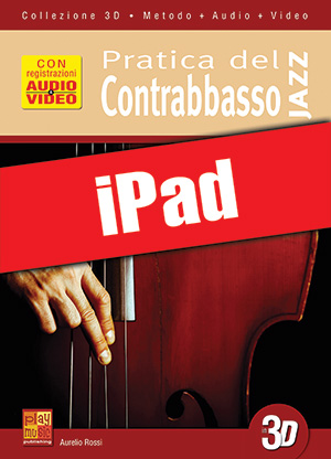 Pratica del contrabbasso jazz in 3D (iPad)