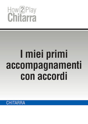 I miei primi accompagnamenti con accordi I miei primi accompagnamenti con accordi